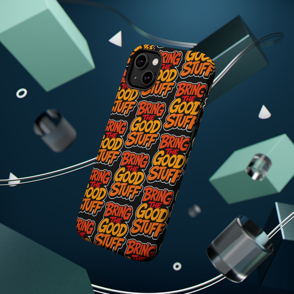 Bring The Good Stuff Orange Protective Phone Case