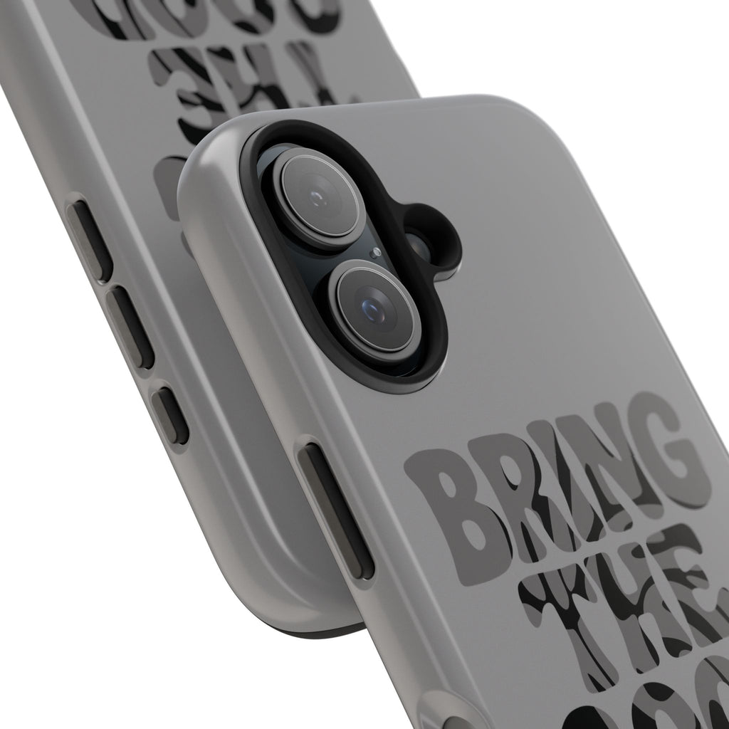 Bring The Good Stuff Phone Case