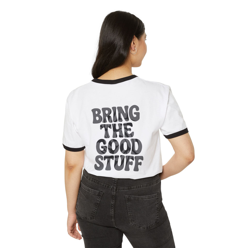 Bring The Good Stuff Twirl Ringer Tee