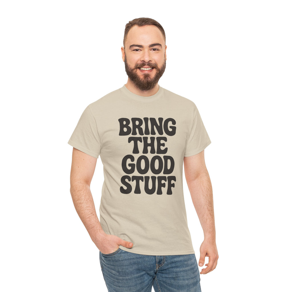 Bring The Good Stuff Positive Vibes Tee