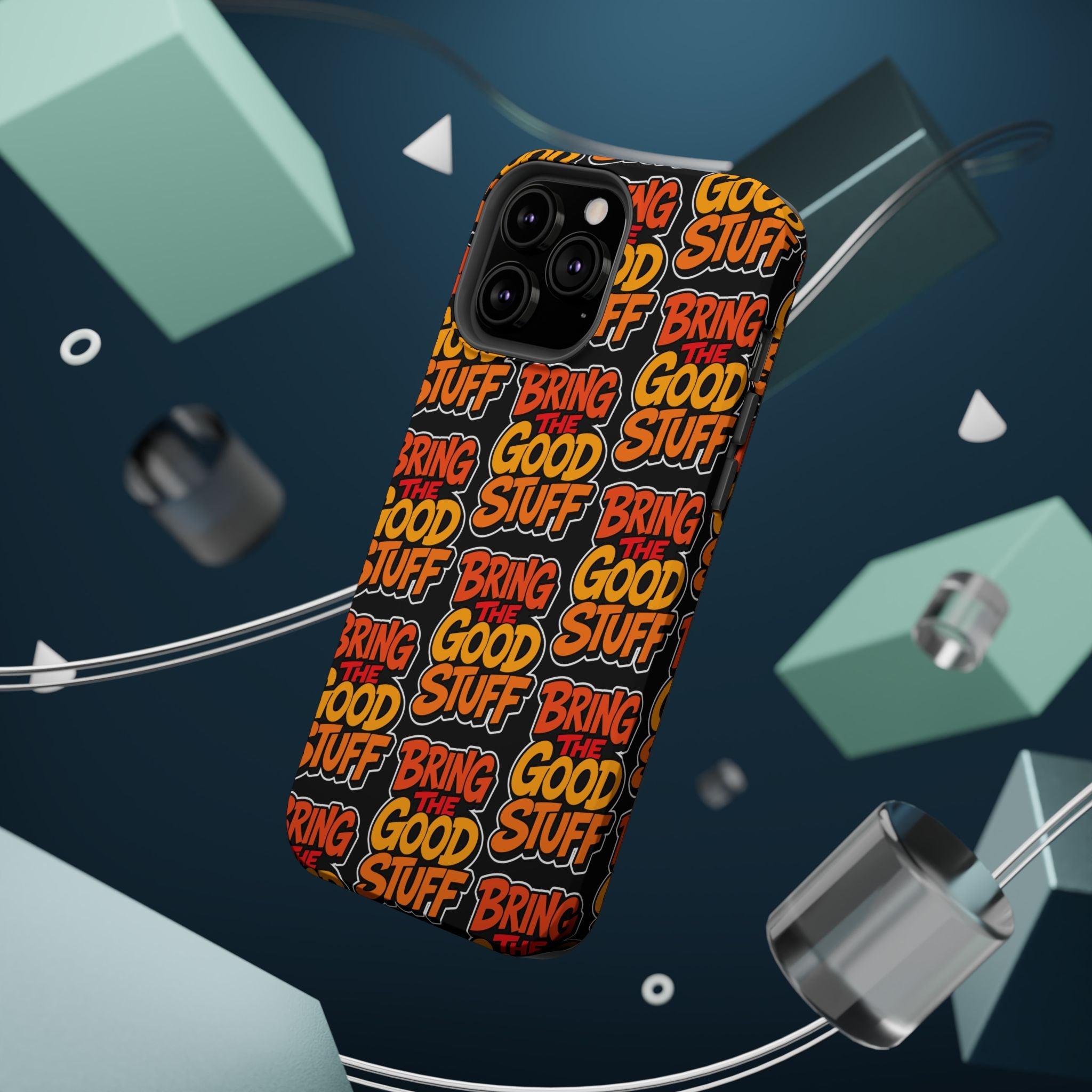 Bring The Good Stuff Orange Protective Phone Case