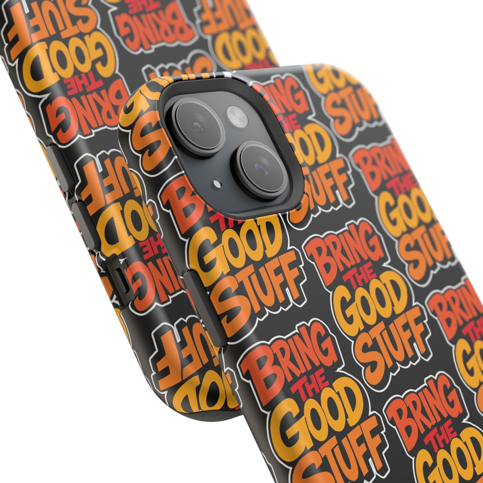 Bring The Good Stuff Orange Protective Phone Case