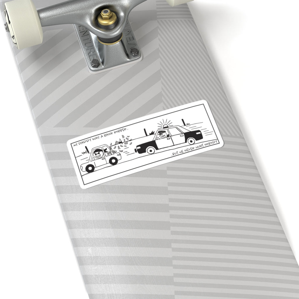 Bank Robber Sticker — Glossy Vinyl Kiss-Cut Sticker (Get What You Deserve)