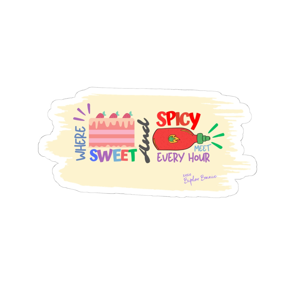 Bipolar Bonnie Series - "Bipolar: Where Sweet And Spicy Meet Every Hour Matter." Kiss-Cut Stickers