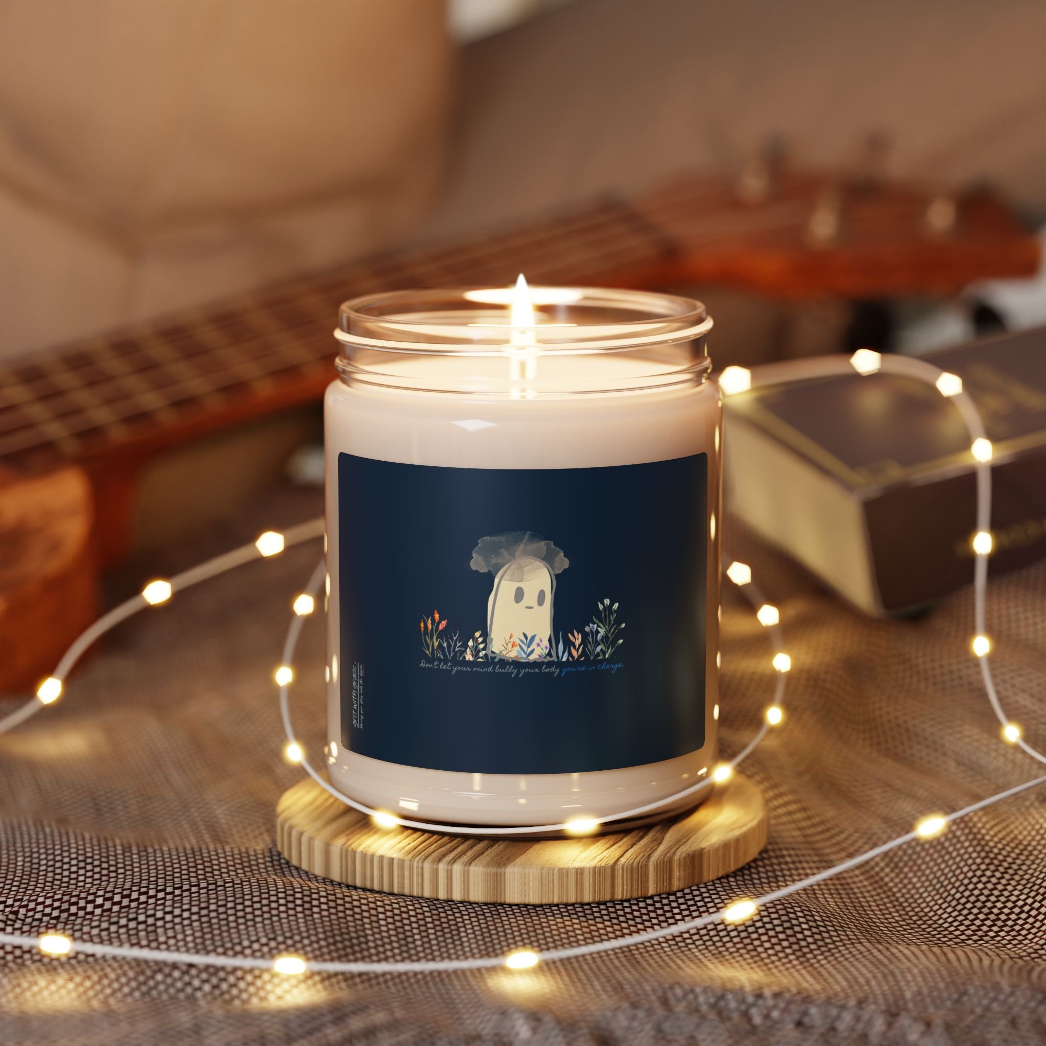 Invisible Ghost Series - "Don't let your mind bully your body you're in charge." Scented Soy Candle, 9oz