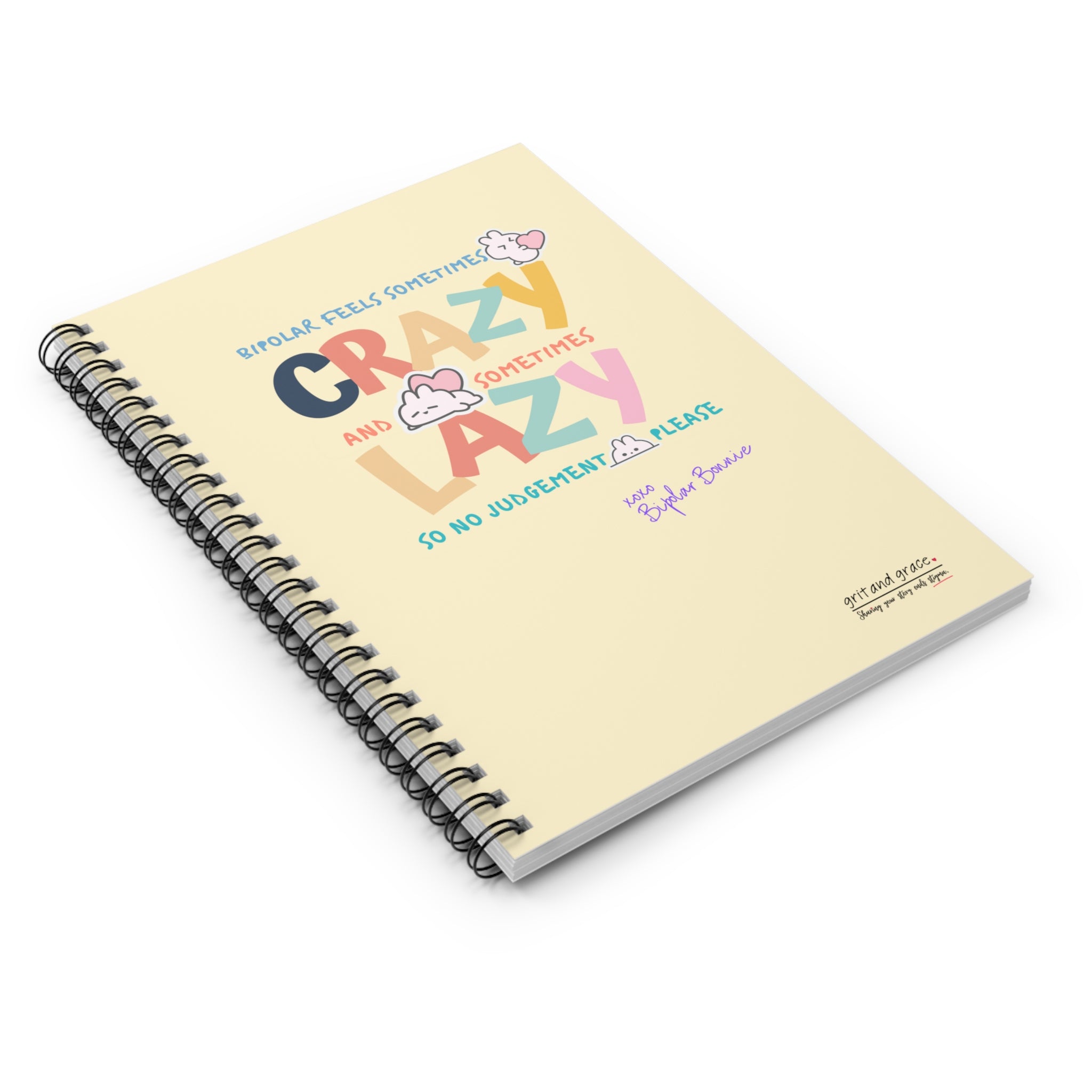 Bipolar Bonnie Series - "Bipolar feels sometimes lazy and sometimes crazy. No judgement please." Spiral Notebook - Ruled Line