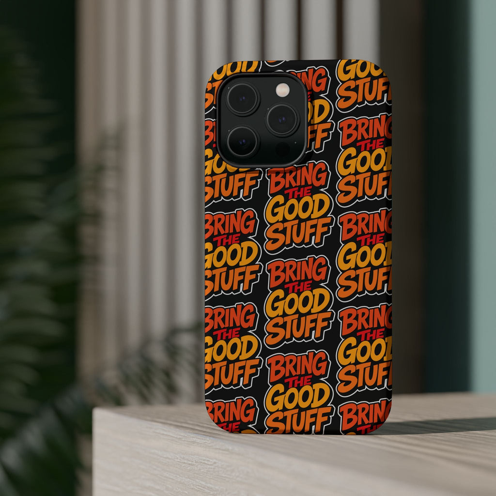 Bring The Good Stuff Orange Protective Phone Case