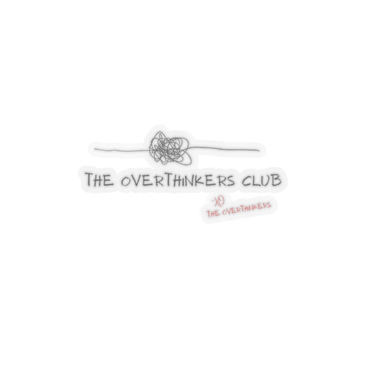 The Overthinkers Club Series - "The Overthinkers Club -xo The Overthinkers" Kiss-Cut Stickers