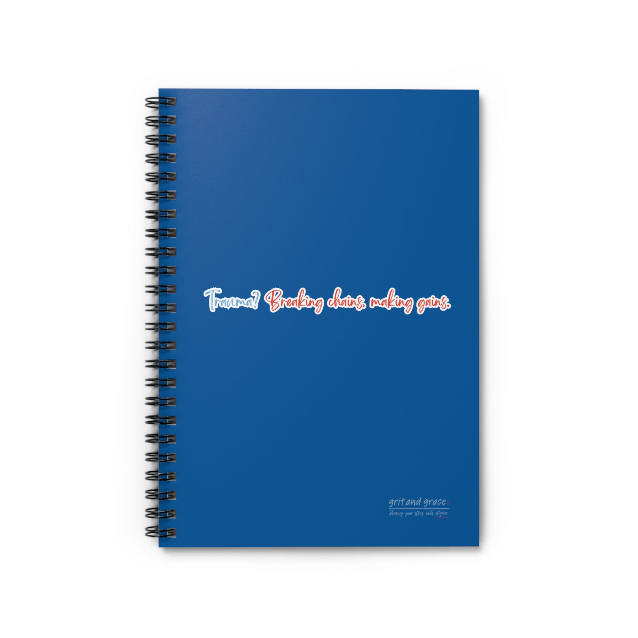 Mental Health Matters - "Trauma? Breaking chains, making gains." Spiral Notebook - Ruled Line