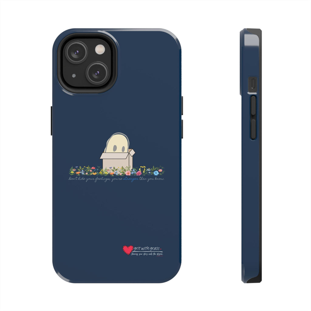 Invisible Ghost Series - Don't hide your feelings; you're stronger than you know." Tough Phone Cases