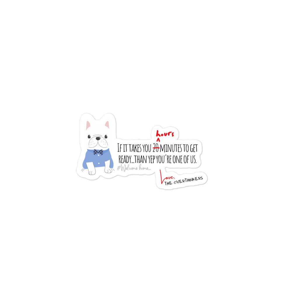 The Overthinkers Club 'Ready in 20' Members Only French Bulldog Sticker