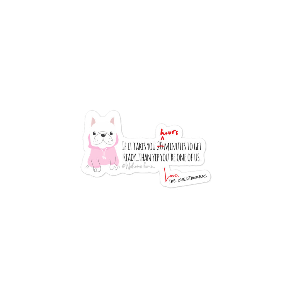 The Overthinkers Club 'Ready in 20' Members Only French Bulldog Sticker