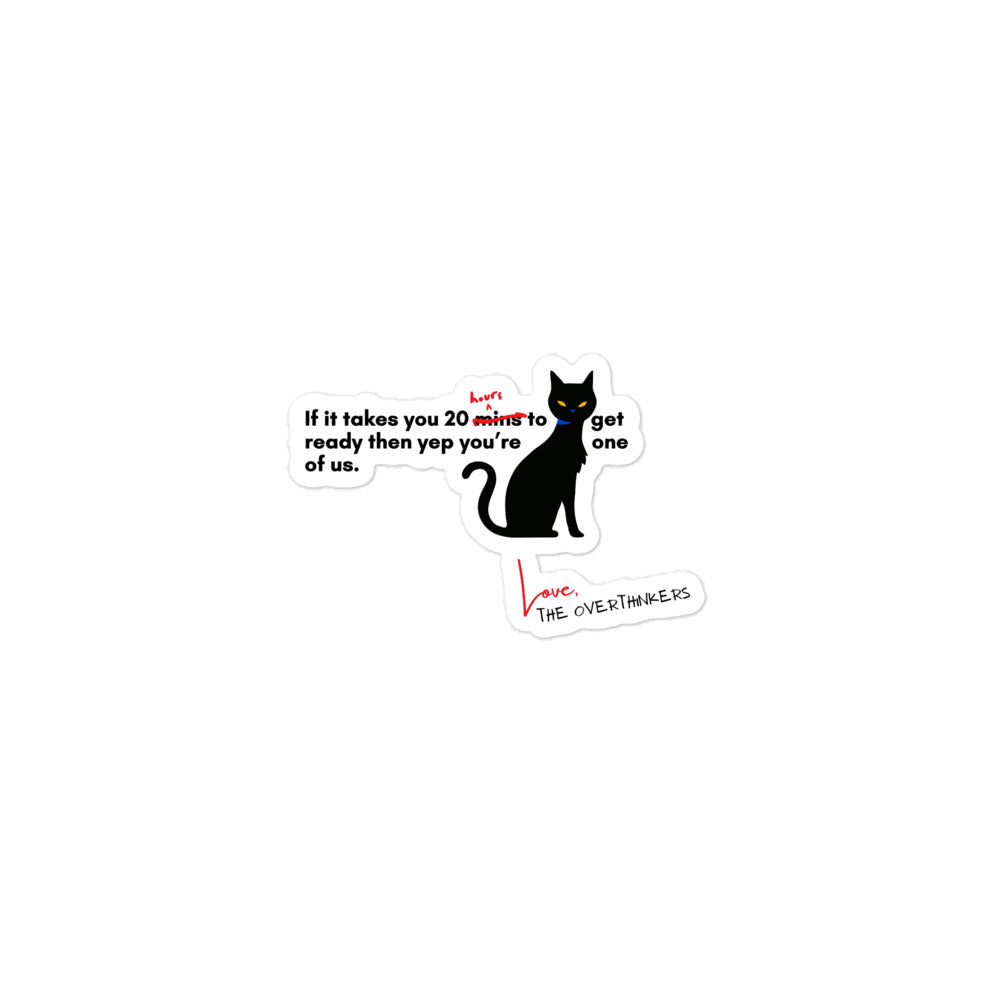 The Overthinkers Club '20-Hour Prep' Members Only Persian Cat Sticker