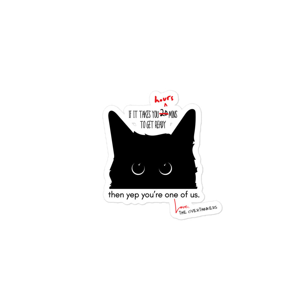 The Overthinkers The '20-Hour Prep' Members Only Cat Sticker