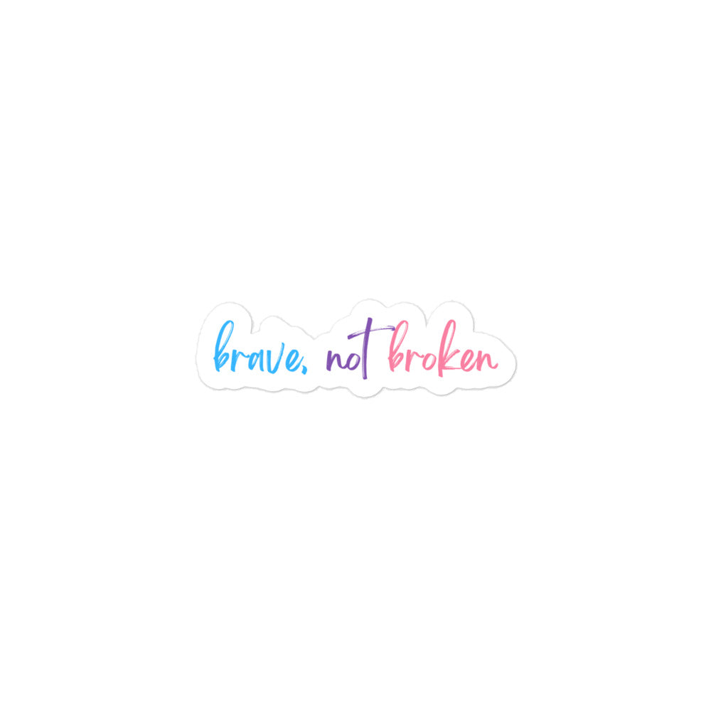 Grit with Grace 'Brave Not Broken' Empowerment Sticker
