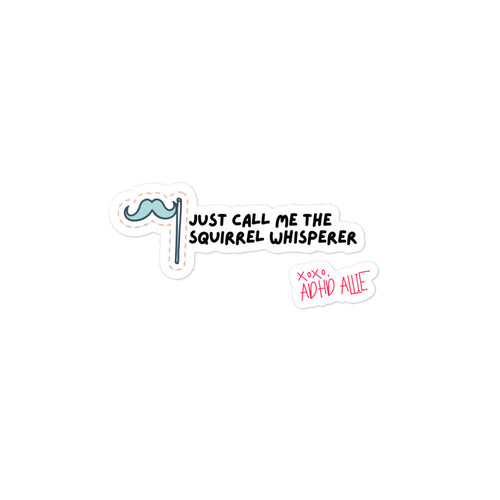 ADHD Allie 'Squirrel Whisperer' Sticker