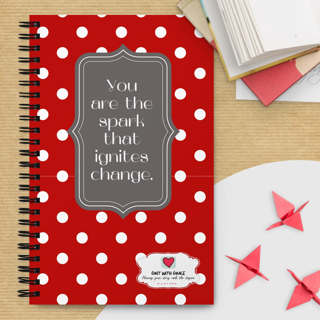 Mental Health Matters 'You are the spark that ignites change.' Spiral Notebook Inspirational Journal Wire-Bound Diary Mental Health Awareness Charity Contribution